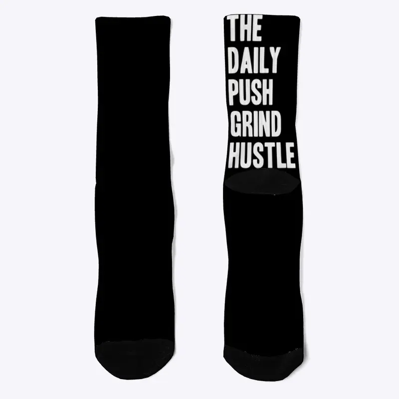 The Daily Push Grind Hustle